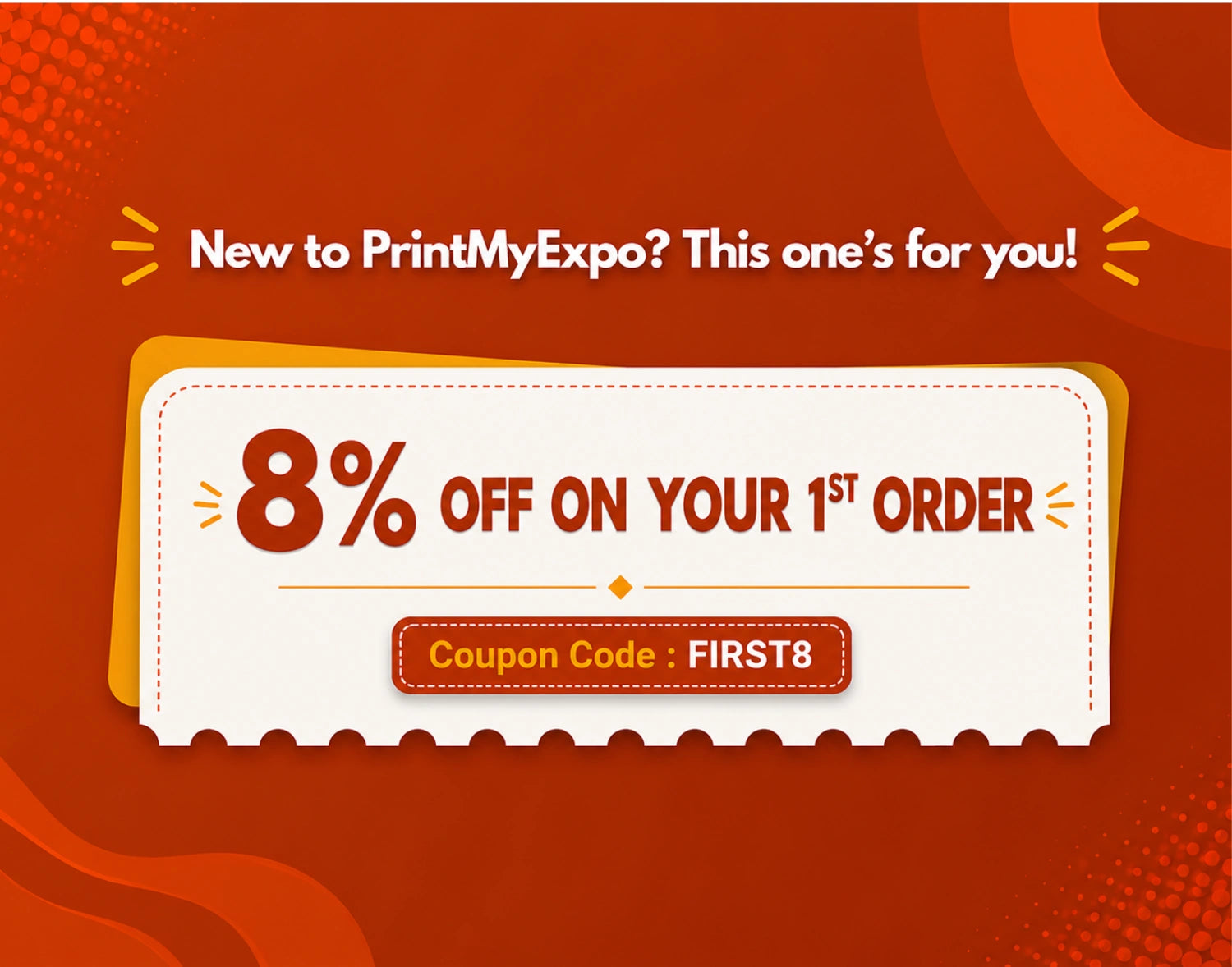 PrintMyExpo promotional graphic offering 8% OFF on the first order for all products with discount code FIRST8 and a 'Shop Now' call-to-action.